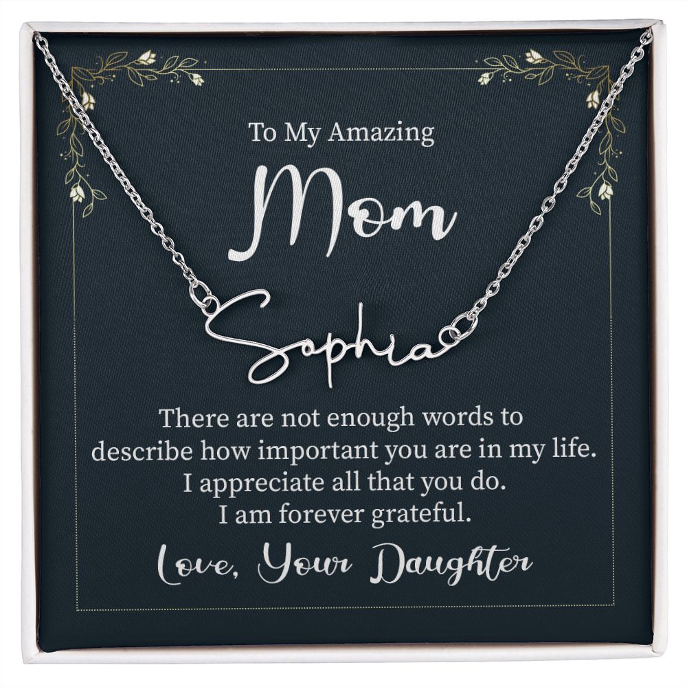 Luxury Signature Style Name Necklace: To My Amazing Mom - From Daughter