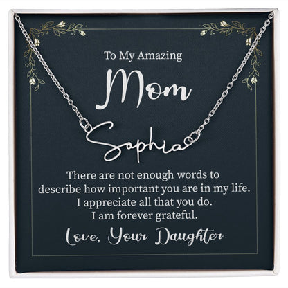 Luxury Signature Style Name Necklace: To My Amazing Mom - From Daughter