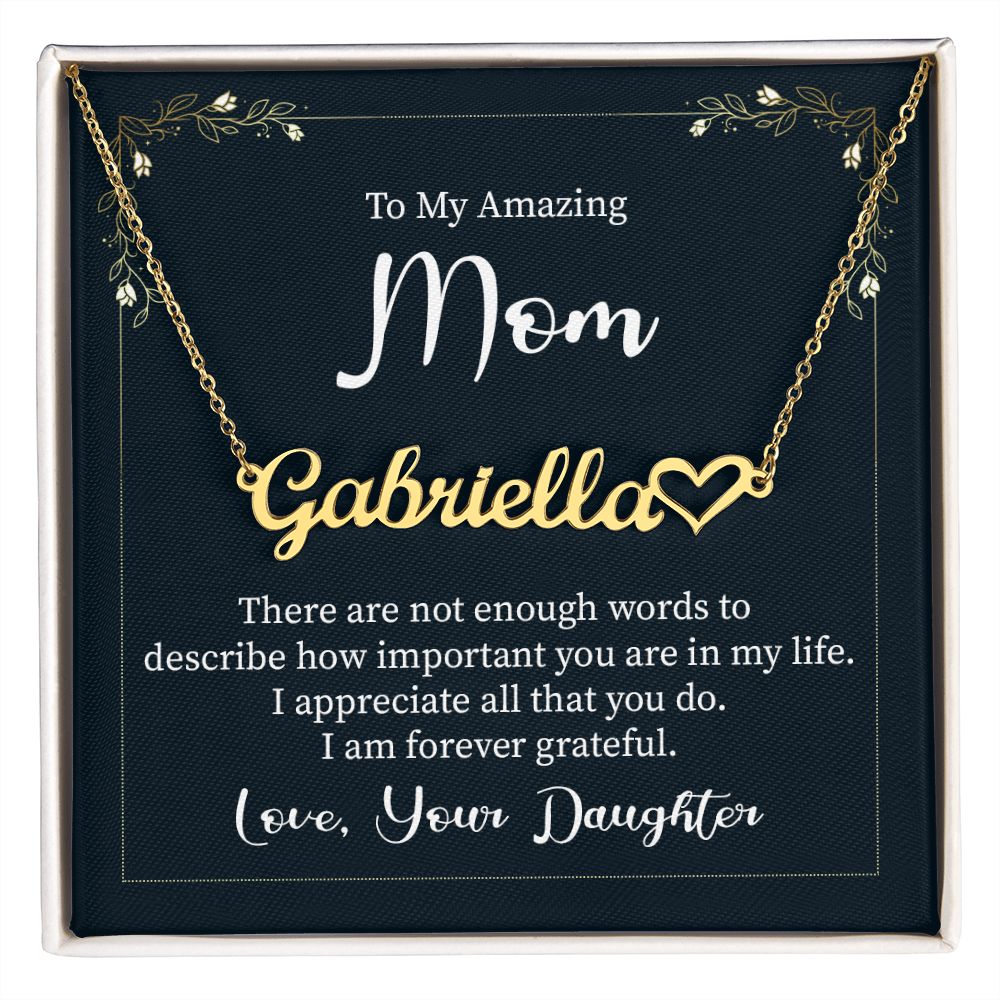 Luxury Name Necklace With Heart: To My Amazing Mom - From Daughter